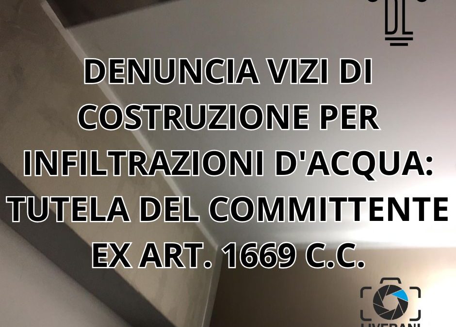 denuncia vizi di costruzione per infiltrazioni d'acqua