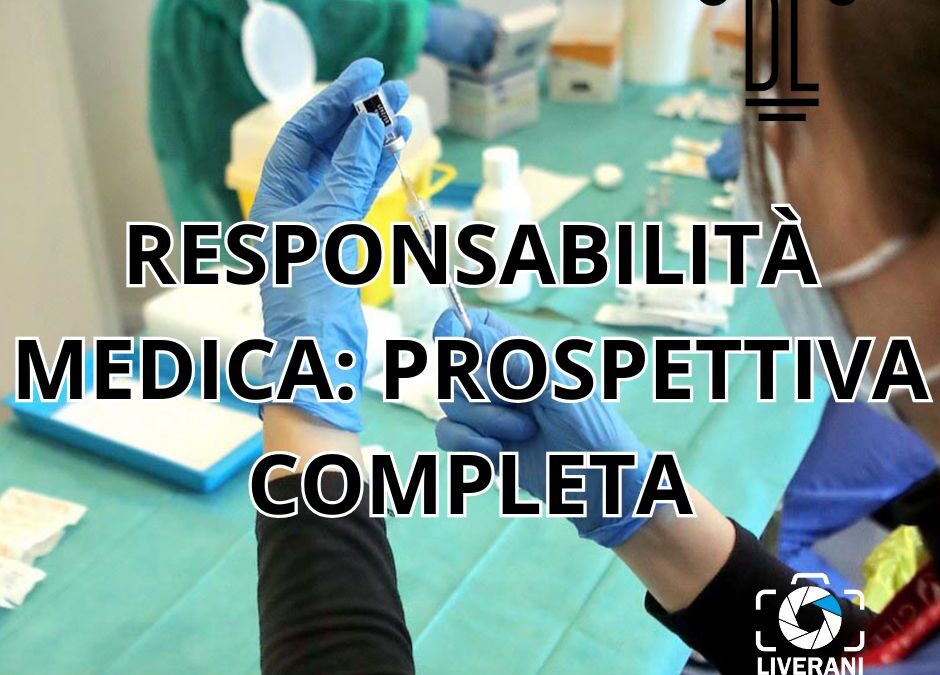 RESPONSABILITÀ MEDICA: PROSPETTIVA COMPLETA