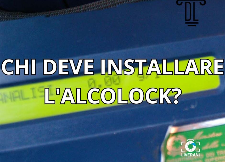 CHI DEVE INSTALLARE L’ALCOLOCK?