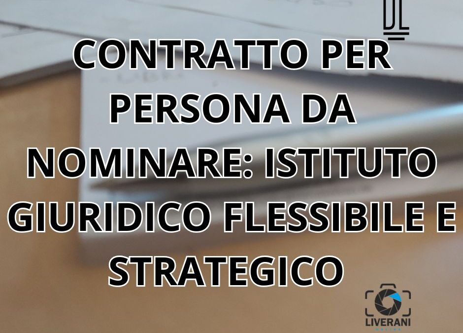 CONTRATTO PER PERSONA DA NOMINARE: ISTITUTO GIURIDICO FLESSIBILE E STRATEGICO