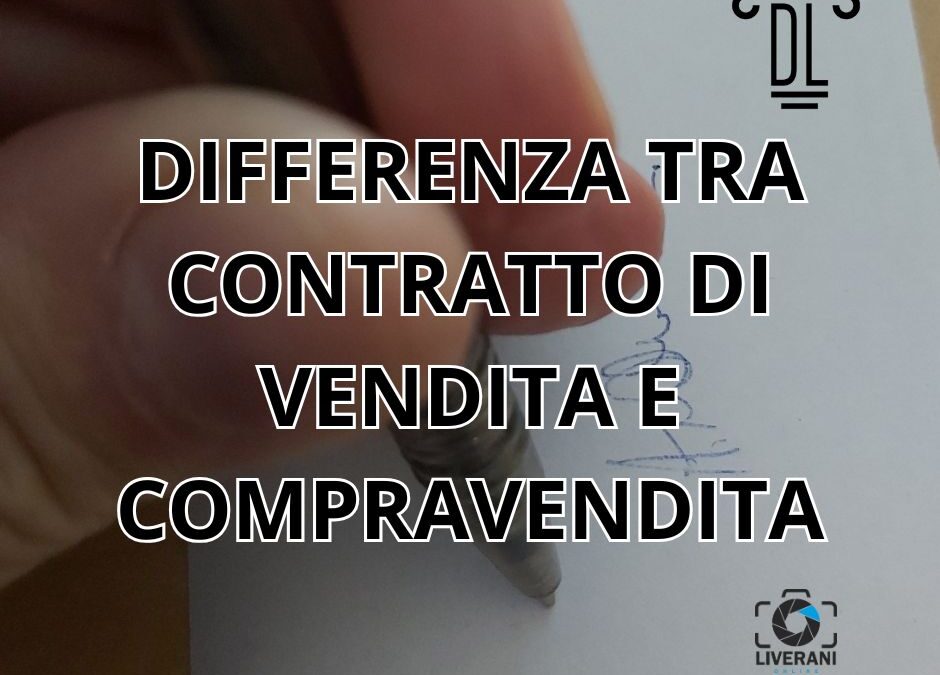 differenza tra contratto di vendita e compravendita