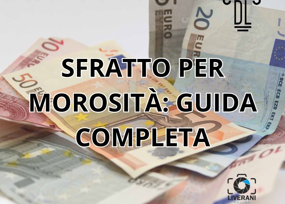 SFRATTO PER MOROSITÀ: GUIDA COMPLETA